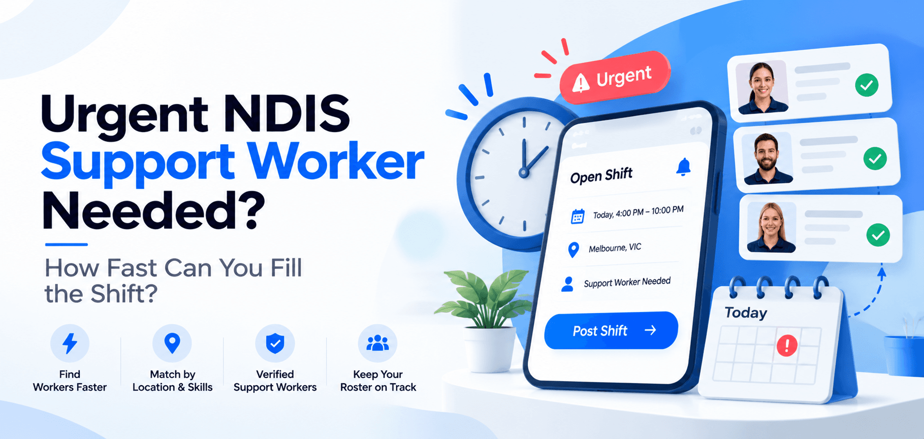 Urgent NDIS Support Worker Needed? How Fast Can You Fill the Shift?